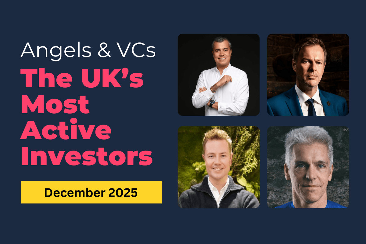 December’s Top Investors: The Angels and VCs Backing the Fastest Growing UK Startups