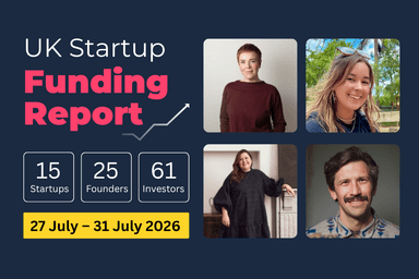 UK Startup Funding Report: £271.9m raised across Supply Chain, Healthtech and Proptech (27–31 Jul 2026).